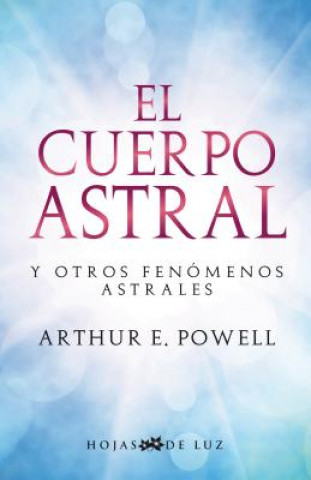 Kniha El cuerpo astral / The Astral Body Arthur E. Powell