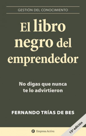 Carte El libro negro del emprendedor / Little Black Book of Entrepreneurship Fernando Trias de Bes