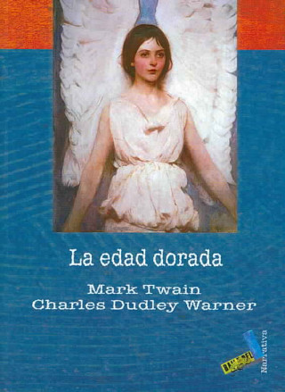 Kniha La edad dorada / The Gilded Age, A Tale of Today Mark Twain