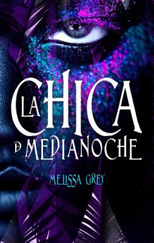 Kniha Chica de medianoche/ The Girl at Midnight Melissa Grey