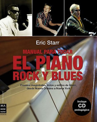 Kniha Manual para tocar el piano, rock y blues / The Everything Rock & Blues Piano Book Eric Starr