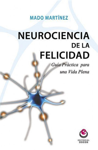 Książka Neurociencia de la felicidad Mado Martínez