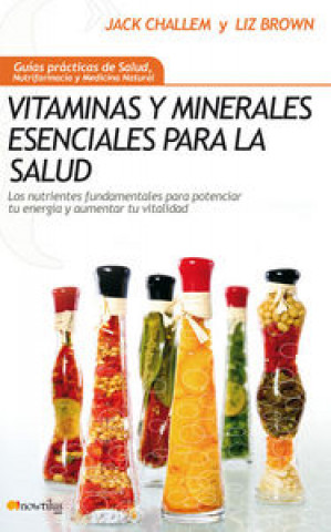 Könyv Vitaminas y minerales esenciales para la salud Jack Challem