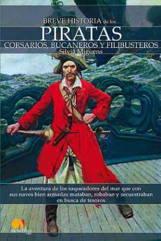 Kniha Breve historia de los piratas / A Brief History of Pirates Silvia Miguens