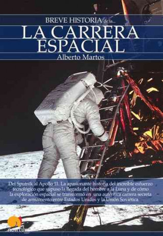 Könyv Breve historia de la carrera espacial/ Brief History of Space Race Alberto Martos