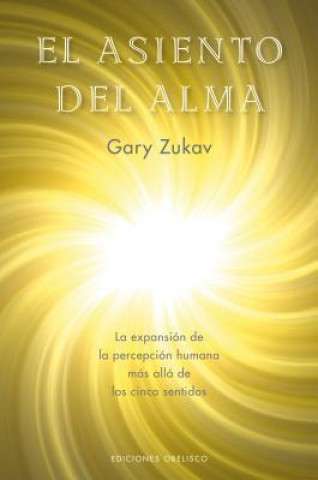 Könyv El asiento del alma/ The Seat of the Soul Gary Zukav