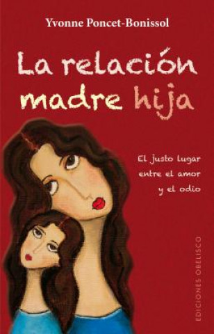 Kniha La relacion madre-hija / Mother-Daughter Relationship Yvonne Poncet-bonissol