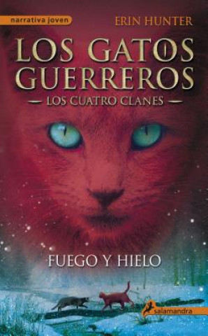 Kniha Fuego y hielo/ Fire And Ice Erin Hunter