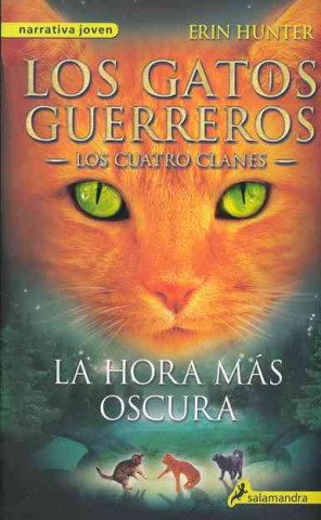 Книга La hora mas oscura/ The Darkest Hour Erin Hunter