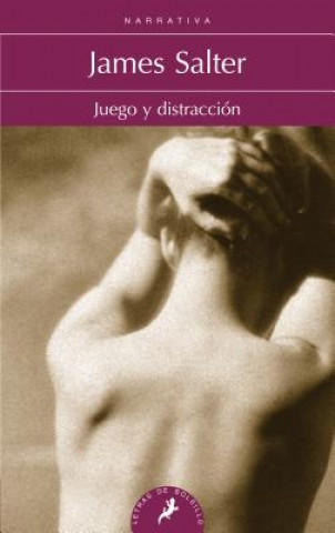 Kniha Juego y distracción / A Sport and a Pastime James Salter