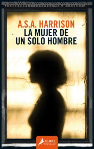 Kniha La mujer de un solo hombre/ The Silent Wife A.S.A. Harrison