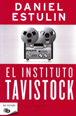Kniha El instituto Tavistock / The Tavistock Institute DANIEL ESTULIN