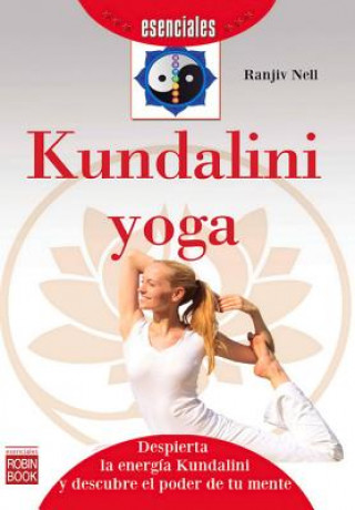 Knjiga Kundalini Yoga Ranjiv Nell