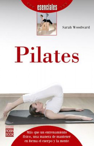 Kniha Pilates Sarah Woodward
