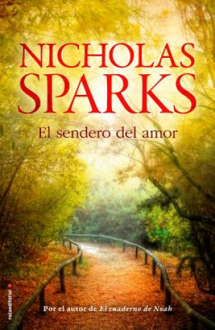 Kniha El sendero del amor / A Bend in the Road Nicholas Sparks