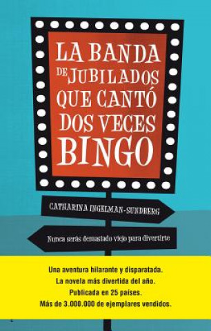 Kniha La banda de jubilados que canto dos veces bingo / The Little Old Lady Who Struck Lucky Again! Catharina Ingelman-Sunfberg