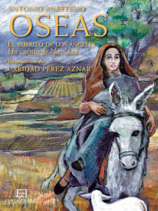 Carte Oseas. El burrito de los angeles / Oseas. The donkey of angels Antonio Anastasio