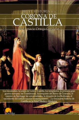 Carte Breve historia de la Corona de Castilla José Ignacio Ortega Cervigón