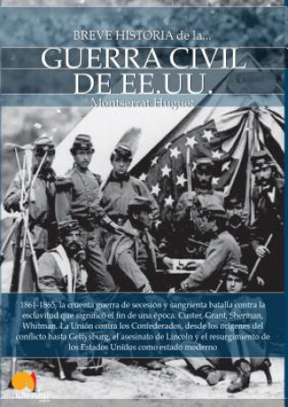 Книга Breve historia de la guerra civil de los Estados Unidos Montserrat Huguet