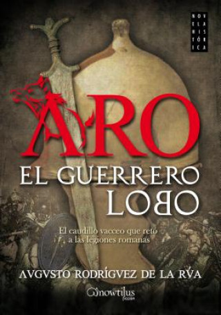 Kniha Aro, el guerrero lobo Augusto Rodríguez de la Rúa