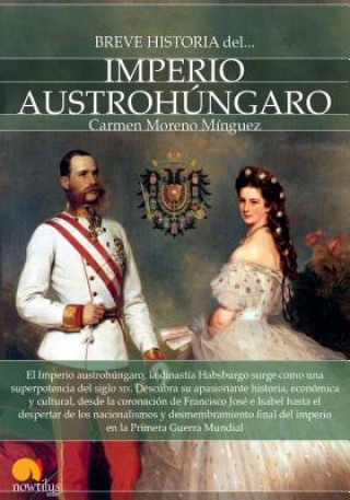 Kniha Breve historia del Imperio Austrohúngaro Carmen Moreno Mínguez