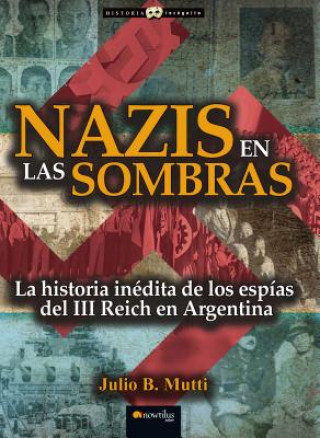 Knjiga Nazis en las sombras Julio B. Mutti