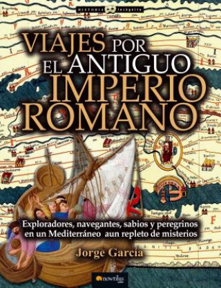 Kniha Viajes por el antiguo Imperio romano / Trips Through the Old Roman Empire Jorge García Sánchez