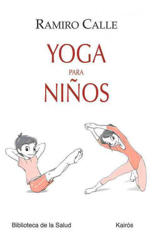 Kniha Yoga para nińos / Yoga for Children Ramiro A. Calle