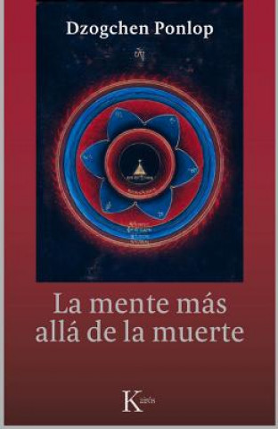 Kniha La mente más allá de la muerte Dzogchen Ponlop