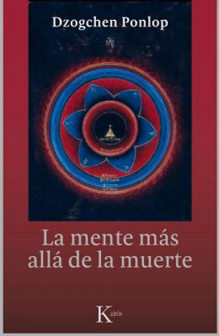 Книга La mente más allá de la muerte Dzogchen Ponlop