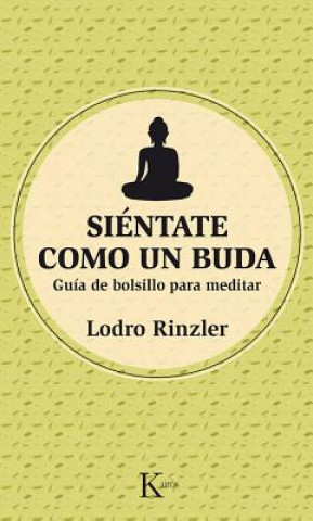 Kniha Siéntate como un Buda Lodro Rinzler