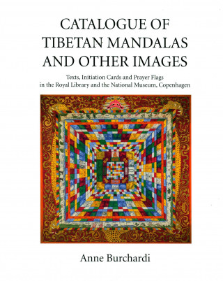 Carte Catalogue of Tibetan Mandalas and Other Images Anne Burchardi