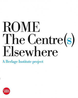 Kniha Rome The Centre Elsewhere(s) Franco Ambrosio