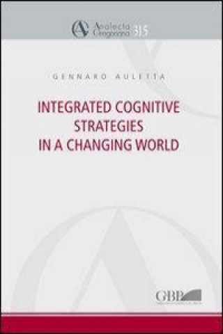 Kniha Integrated Cognitive Strategies in a Changing World Gennaro Auletta