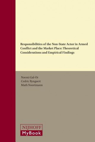 Kniha Responsibilities of the Non-State Actor in Armed Conflict and the Market Place Noemi Gal-Or