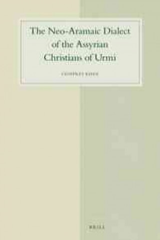 Book The Neo-aramaic Dialect of the Assyrian Christians of Urmi Geoffrey Khan