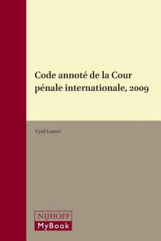 Kniha Code Annote De La Cour Penale Internationale 2009 Cyril Laucci