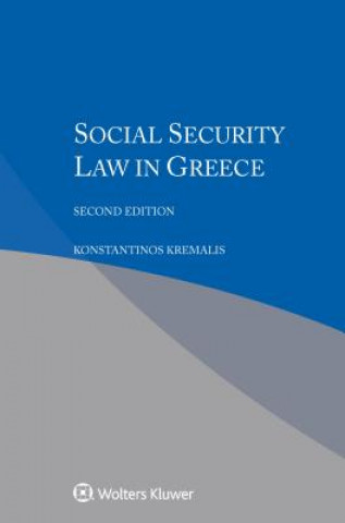 Kniha Social Security Law in Greece Konstantinos Kremalis