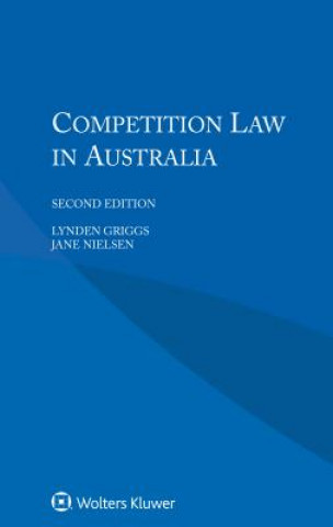 Könyv Competition Law in Australia Lynden Griggs
