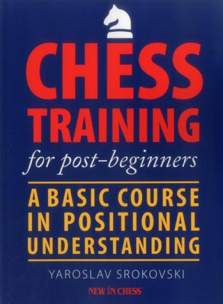 Kniha Chess Training for Post-Beginners Yaroslav Srokovski