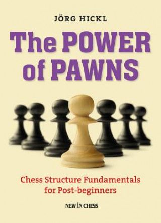 Könyv The Power of Pawns Jorg Hickl