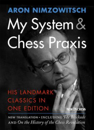 Kniha My System & Chess Praxis Aron Nimzowitsch
