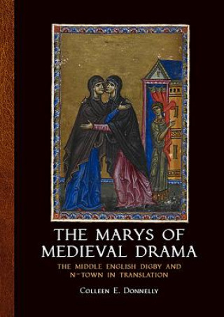 Livre Marys of Medieval Drama Colleen E. Donnelly