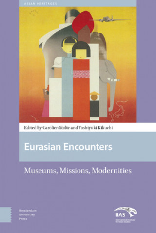 Knjiga Eurasian Encounters Carolien Stolte