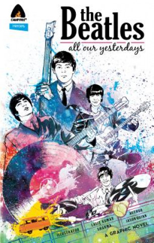 Knjiga Beatles, The: All Our Yesterdays Jason Quinn