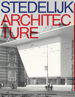 Kniha Stedelijk Architecture Hans Ibelings