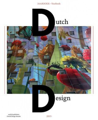 Könyv Dutch Design Jaarboek 2015 / Dutch Design Yearbook 2015 Timo De Rijk