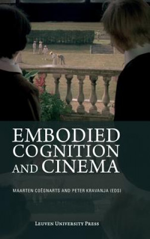 Kniha Embodied Cognition and Cinema Maarten Coegnarts