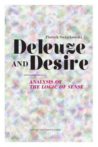 Knjiga Deleuze and Desire Piotrek Swiatkowski