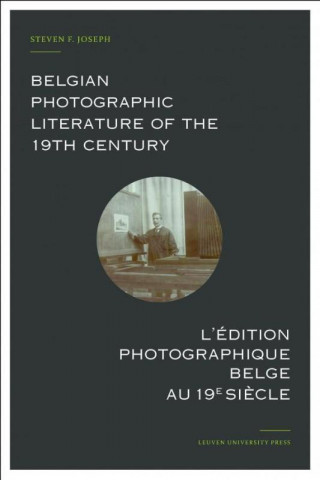 Carte Belgian Photographic Literature of the 19th Century Steven F. Joseph